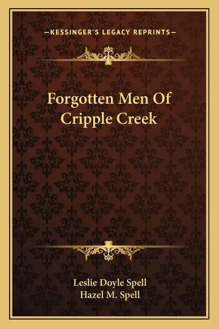 Forgotten Men of Cripple Creek - Paperback