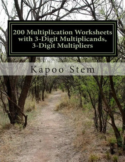 200 Multiplication Worksheets with 3-Digit Multiplicands, 3-Digit Multipliers: Math Practice Workbook - Paperback
