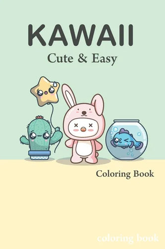 Cute and Easy Kawaii Colouring Book: easy kawaii colouring book fun - Paperback