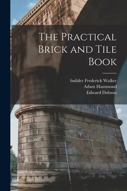 The Practical Brick and Tile Book - Paperback
