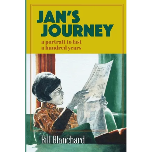 Jan's Journey: A Portrait to Last a Hundred Years - Paperback