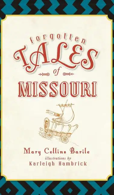Forgotten Tales of Missouri - Hardcover