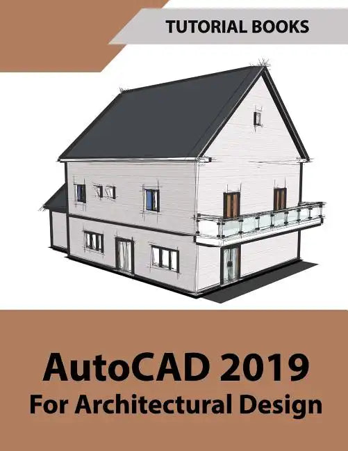 AutoCAD 2019 For Architectural Design - Paperback