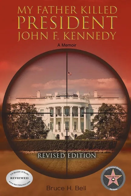 My Father Killed President John F. Kennedy: A Memoir: Revised Edition - Paperback