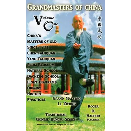 Grandmasters of China Volume One: Traditional Chinese Kung Fu Series - Hardcover