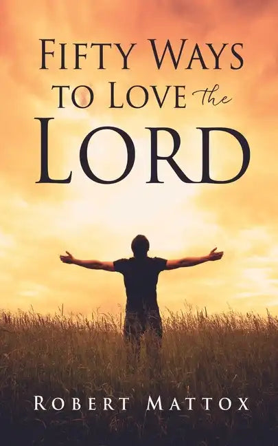 Fifty Ways to Love the Lord - Paperback