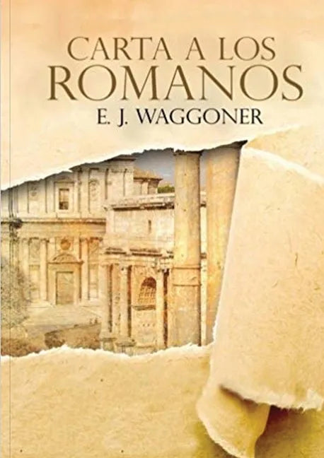 Carta a los Romanos: : (Justificación por la Fe, Salvación, Perdón, Reconciliación y Amor de Dios por Nosotros) - Paperback