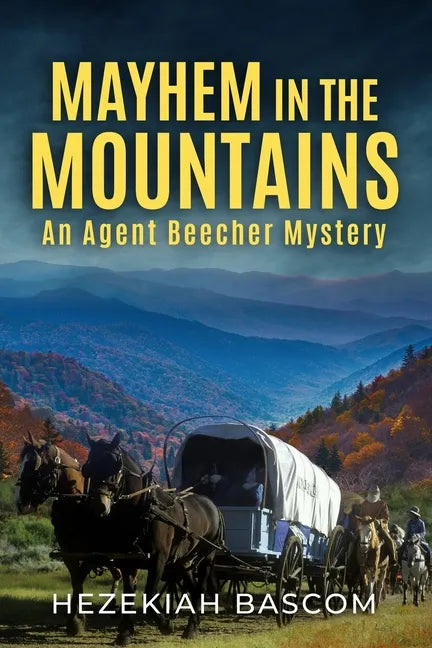 Mayhem in the Mountains: An Agent Beecher Mystery - Paperback