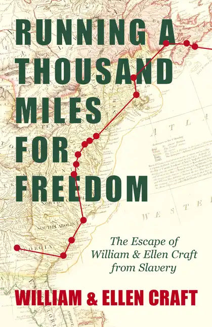 Running a Thousand Miles for Freedom - The Escape of William and Ellen Craft from Slavery;With an Introductory Chapter by Frederick Douglass - Paperback