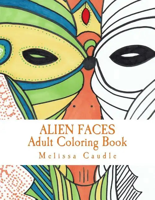 Alien Faces: Adult Coloring Book - Paperback