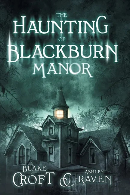 The Haunting of Blackburn Manor - Paperback