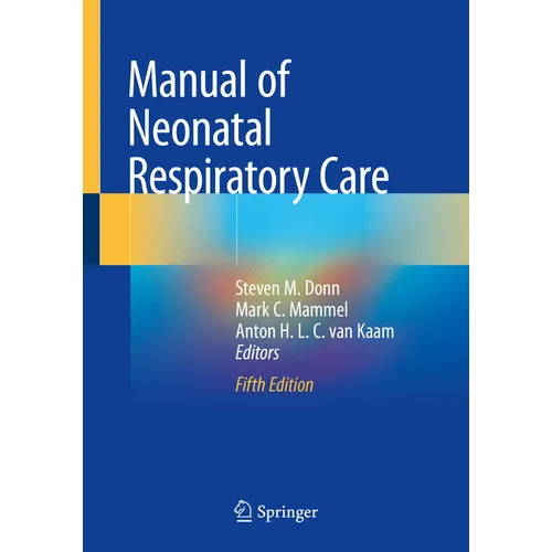 Manual of Neonatal Respiratory Care - Paperback