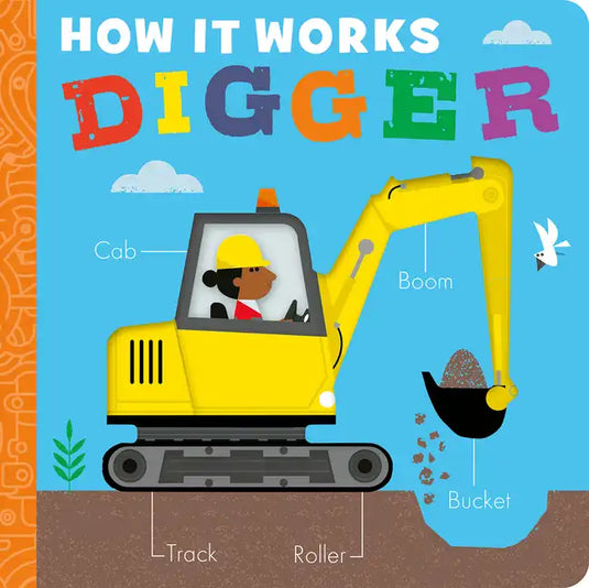 How It Works: Digger - Board Book