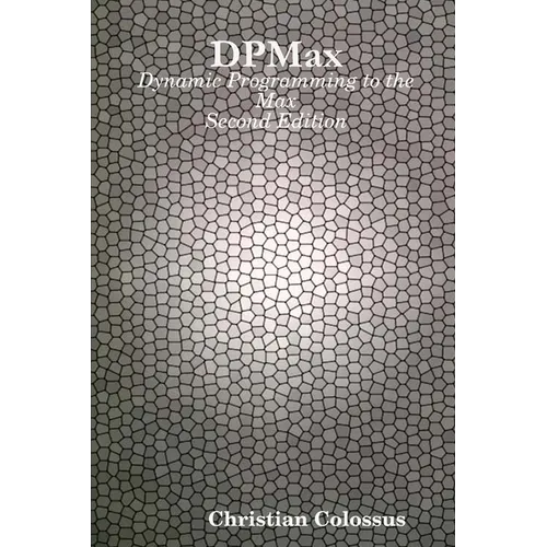 DPMax: Dynamic Programming to the Max - Paperback