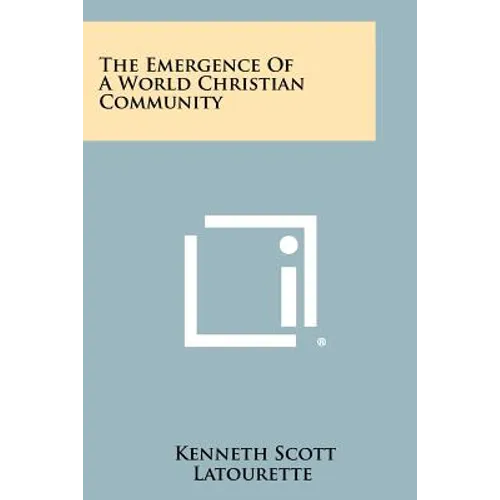 The Emergence of a World Christian Community - Paperback