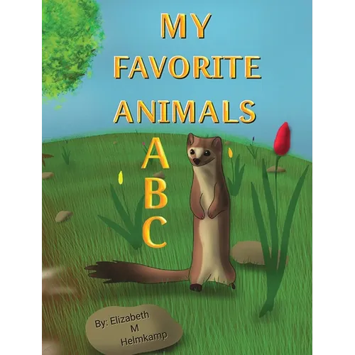 My Favorite Animals ABC: What's YOUR favorite animal? - Hardcover