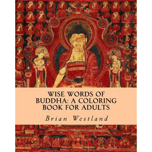 Wise Words of Buddha: A Coloring Book for Adults - Paperback
