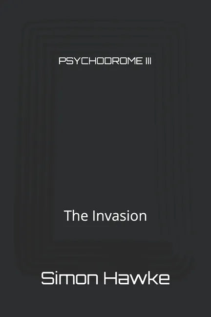 Psychodrome III: The Invasion - Paperback
