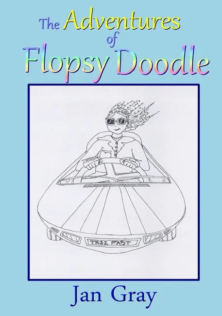 The Adventures of Flopsy Doodle - Paperback