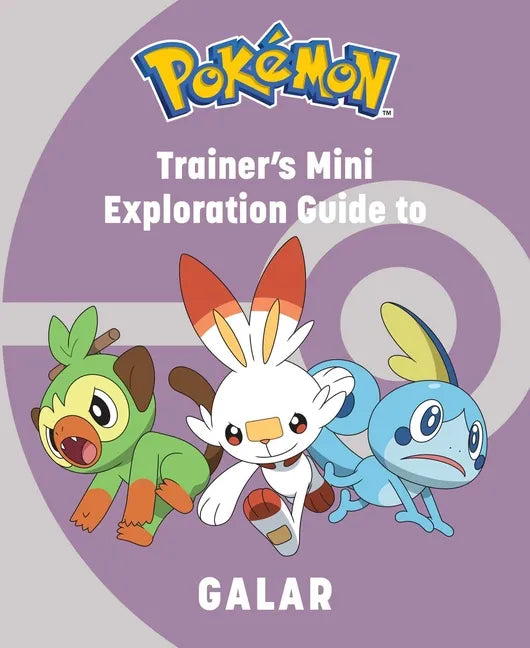 Pokémon: Trainer's Mini Exploration Guide to Galar - Hardcover