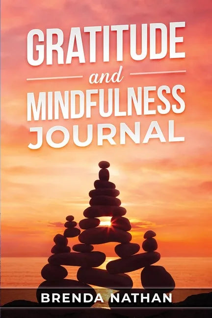 Gratitude and Mindfulness Journal: Journal to Practice Gratitude and Mindfulness - Paperback