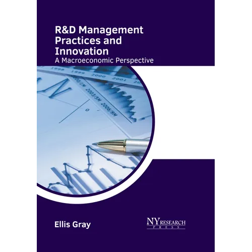 R&d Management Practices and Innovation: A Macroeconomic Perspective - Hardcover