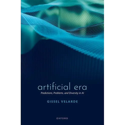 Artificial Era: Predictions, Problems, and Diversity in AI - Hardcover