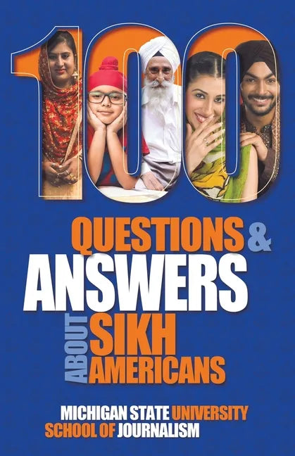 100 Questions and Answers about Sikh Americans: The Beliefs Behind the Articles of Faith - Paperback
