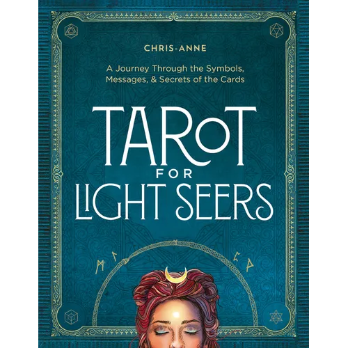 Tarot for Light Seers: A Journey Through the Symbols, Messages, & Secrets of the Cards - Hardcover