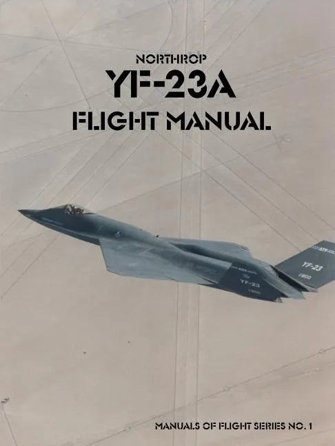 Northrop YF-23A Flight Manual - Paperback