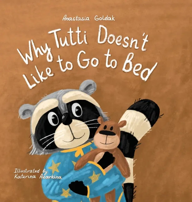 Why Tutti Doesn't Like to Go to Bed - Hardcover