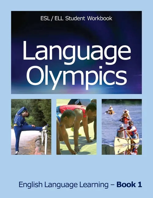 Language Olympics Esl/Ell Student Workbook: English as Second Language / English Language Learning - Book One - Paperback
