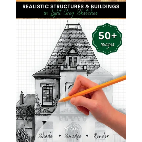 Realistic Structures & Buildings in Light Grey Sketches: Architecture Drawing Book for Kids and Teens - Paperback