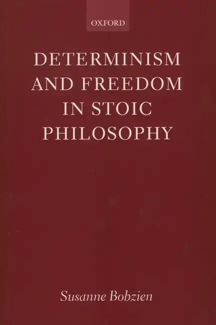 Determinism and Freedom in Stoic Philosophy - Paperback