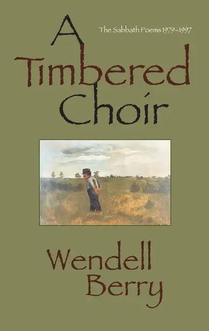 A Timbered Choir: The Sabbath Poems 1979-1997 - Paperback