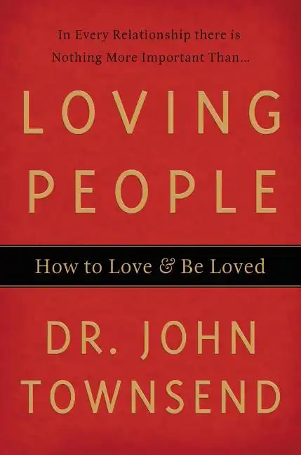 Loving People: How to Love & Be Loved - Paperback