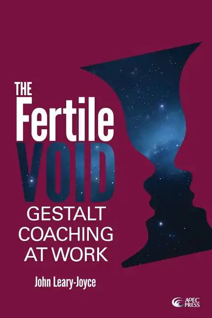 Fertile Void: Gestalt Coaching at Work - Paperback