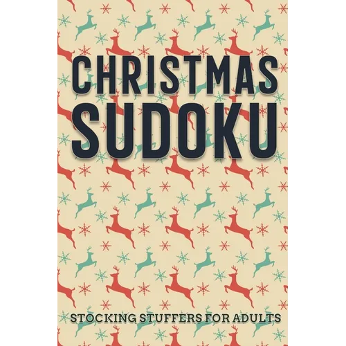 Christmas Sudoku - Stocking Stuffers for Adults: Easy to Hard Sudoku Puzzles with Full Solutions - Gift Books for Holiday Season - Paperback