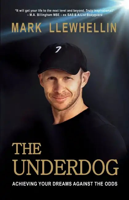 The Underdog: Achieving Your Dreams Against The Odds - Paperback