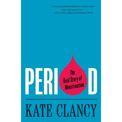 Period: The Real Story of Menstruation - Paperback