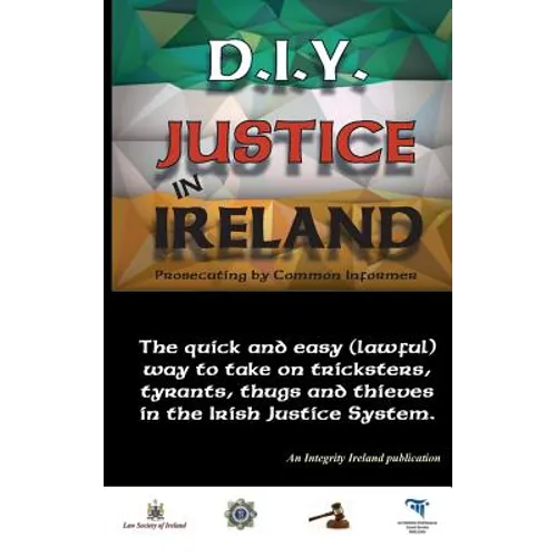 D.I.Y. JUSTICE IN IRELAND - Prosecuting by Common Informer - Paperback