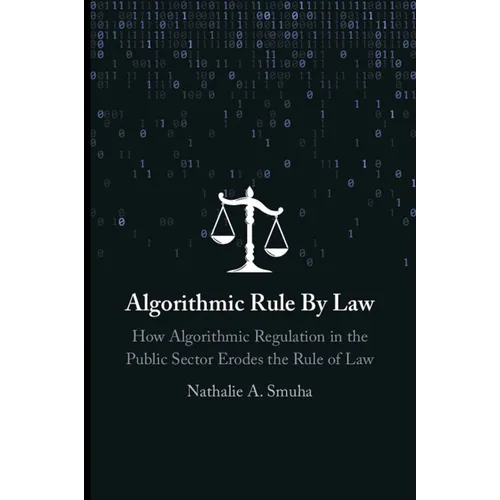 Algorithmic Rule By Law - Paperback