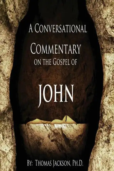 A Conversational Commentary on the Gospel of John - Paperback
