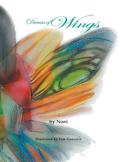 Dream of Wings - Hardcover