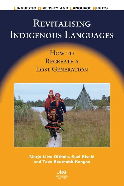 Revitalising Indigenous Languages: How to Recreate a Lost Generation - Paperback