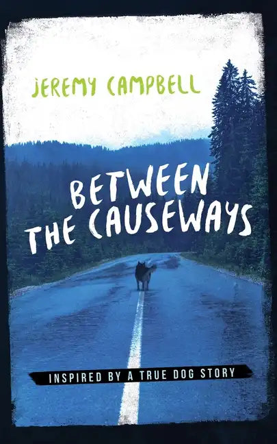 Between the Causeways: Inspired by a true dog story - Paperback