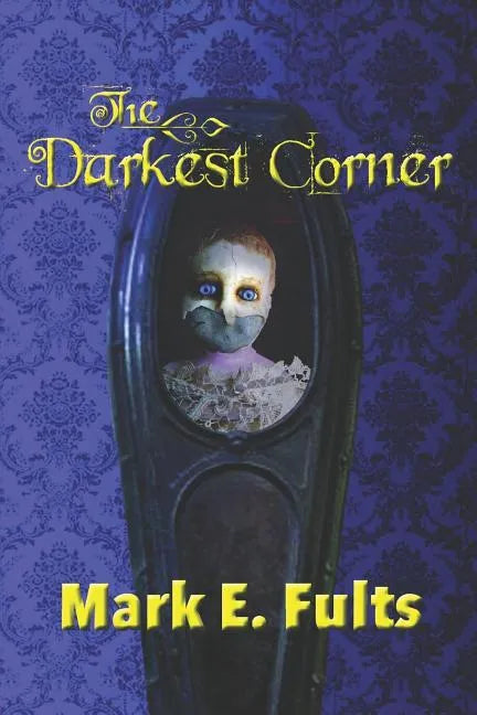 The Darkest Corner: Necrophilia, Necromancy, and the Functioning of a Working Psychic - Paperback