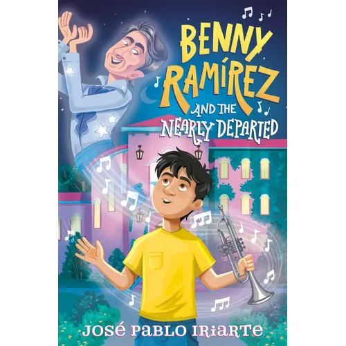 Benny Ramírez and the Nearly Departed - Hardcover
