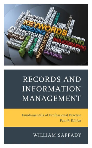 Records and Information Management: Fundamentals of Professional Practice - Paperback