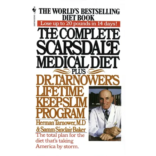 The Complete Scarsdale Medical Diet: Plus Dr. Tarnower's Lifetime Keep-Slim Program - Paperback